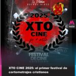 XTO CINE 2025: el primer festival de cortometrajes cristianos