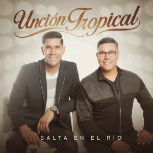 Uncion Tropical - Salta En El Rio 2014