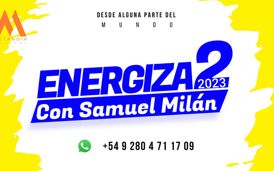 Programa ENERGIZA2 2023 FINALIZADO (en vivo sabados) – Con Samuel Milan – Descargar