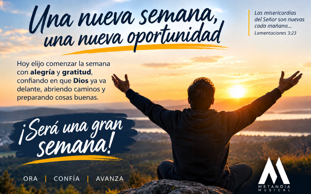 UNA NUEVA SEMANA+UN NUEVO MES= NUEVAS OPORTUNIDADES