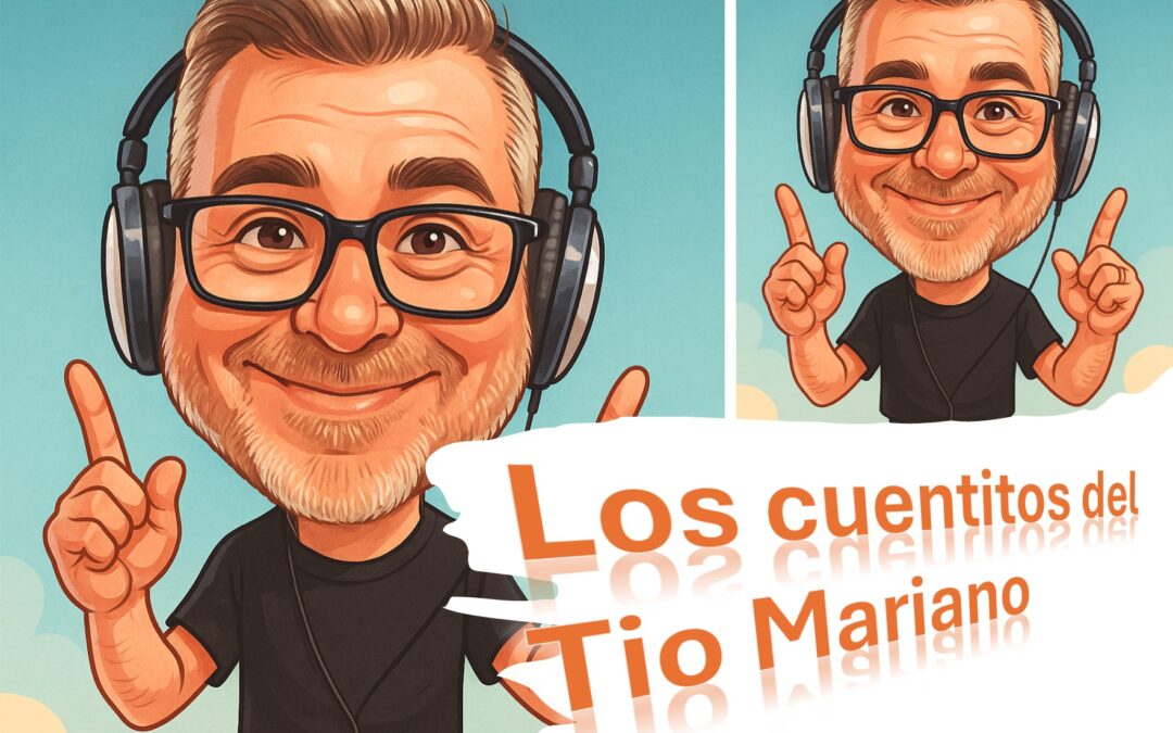 Los cuentitos del Tío Mariano…